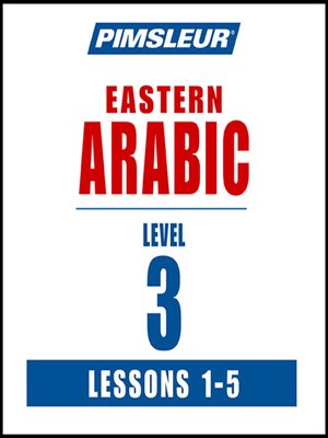 Pimsleur Arabic (Eastern) Level 3 Lessons 1-5 MP3 - Audiobook